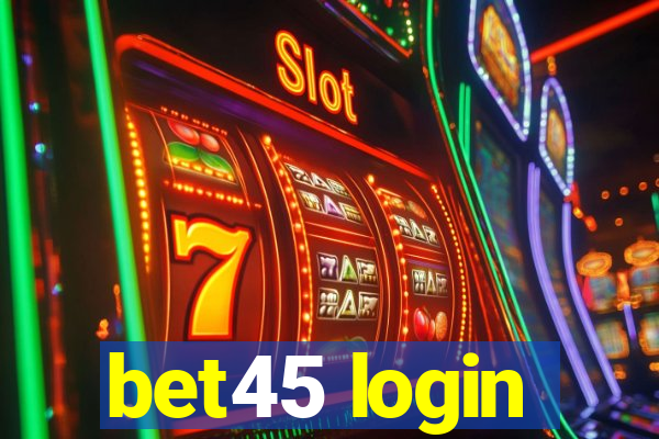 bet45 login